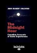 The Midnight Hour: Canadian Accounts of Eerie Experiences (Large Print 16pt)