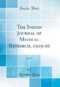 The Indian Journal of Medical Research, 1919-20, Vol. 7 (Classic Reprint)