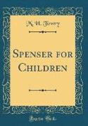 Spenser for Children (Classic Reprint)