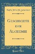 Geschichte der Alchemie (Classic Reprint)