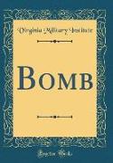 Bomb (Classic Reprint)