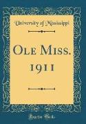 Ole Miss. 1911 (Classic Reprint)