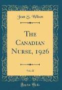 The Canadian Nurse, 1926, Vol. 22 (Classic Reprint)