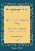 The Russo-Turkish War, Vol. 1