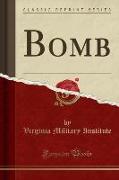 Bomb (Classic Reprint)