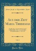Aus der Zeit Maria Theresias, Vol. 1