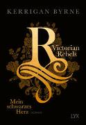 Victorian Rebels - Mein schwarzes Herz