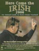 Here Come the Irish: An Annual Guide to Notre Dame Football