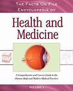 The Facts on File Encyclopedia of Health and Medicine, 4-Volume Set: A Comprehensive and Concise Guide to the Human Body and Modern Medical Practices