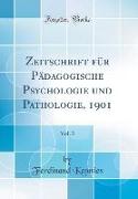 Zeitschrift für Pädagogische Psychologie und Pathologie, 1901, Vol. 3 (Classic Reprint)