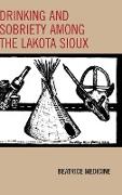 Drinking and Sobriety Among the Lakota Sioux