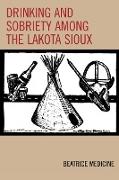 Drinking and Sobriety Among the Lakota Sioux