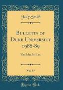 Bulletin of Duke University 1988-89, Vol. 59