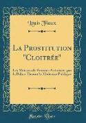 La Prostitution "Cloitrée"