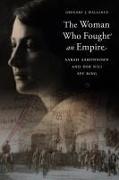 The Woman Who Fought an Empire: Sarah Aaronsohn and Her Nili Spy Ring