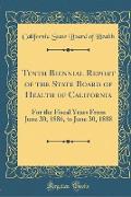 Tenth Biennial Report of the State Board of Health of California