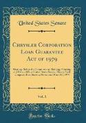 Chrysler Corporation Loan Guarantee Act of 1979, Vol. 1