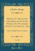 Séances Et Travaux de l'Académie des Sciences Morales Et Politiques (Institut de France), 1879, Vol. 111