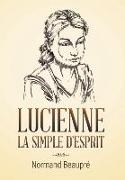 LUCIENNE LA SIMPLE D'ESPRIT