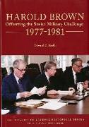 Harold Brown: Offsetting the Soviet Military Challenge, 1977-1981