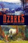 A History of the Ozarks, Volume 1: The Old Ozarksvolume 1