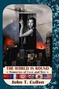 The World Is Round: Memories of Love and War