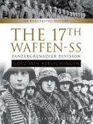 17th Waffen-SS Panzergrenadier Division "Gotz von Berlichingen": An Illustrated History