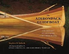 The Adirondack Guideboat: Its Origin, Its Builders, and Their Boats