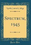 Spectrum, 1945 (Classic Reprint)