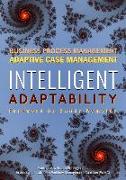 Intelligent Adaptability: Business Process Management, Adaptive Case Management