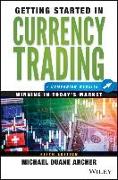 GETTING STARTED IN CURRENCY TRADING