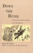 Down the River: Or Practical Lessons Under the Code Duello