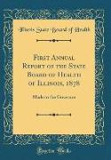 First Annual Report of the State Board of Health of Illinois, 1878