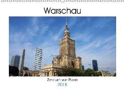 Warschau - Zentrum von Polen (Wandkalender 2018 DIN A2 quer)