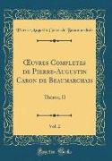 OEuvres Complètes de Pierre-Augustin Caron de Beaumarchais, Vol. 2