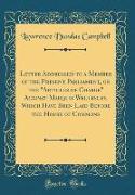 Letter Addressed to a Member of the Present Parliament, on the "Articles of Charge" Against Marquis Wellesley, Which Have Been Laid Before the House of Commons (Classic Reprint)