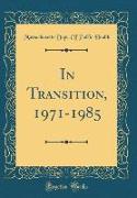 In Transition, 1971-1985 (Classic Reprint)
