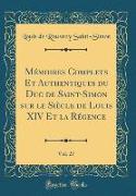 Mémoires Complets Et Authentiques du Duc de Saint-Simon sur le Siècle de Louis XIV Et la Régence, Vol. 27 (Classic Reprint)