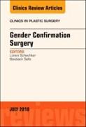 Gender Confirmation Surgery, an Issue of Clinics in Plastic Surgery: Volume 45-3