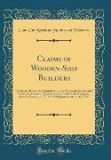 Claims of Wooden-Ship Builders