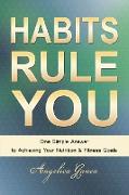 HABITS RULE YOU