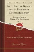 Sixth Annual Report of the Philippine Commission, 1905, Vol. 1 of 4