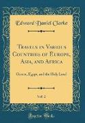 Travels in Various Countries of Europe, Asia, and Africa, Vol. 2