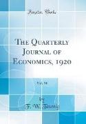 The Quarterly Journal of Economics, 1920, Vol. 34 (Classic Reprint)