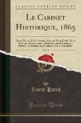 Le Cabinet Historique, 1865, Vol. 11