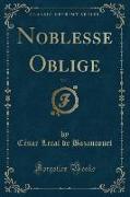 Noblesse Oblige, Vol. 1 (Classic Reprint)