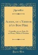 Alexis, ou l'Erreur d'un Bon Père