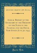Annual Report of the Secretary of the Treasury on the State of the Finances for the Fiscal Year Ended June 30, 1935 (Classic Reprint)