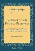 An Index to the Printed Pedigrees