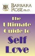 The Ultimate Guide to Self Love